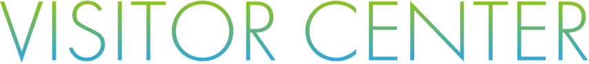 VISITOR CENTER